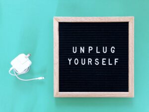 Unplug yourself (Digital detox)